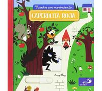 Caperucita Roja: Cuentos con movimiento (Cuentos y ficción)