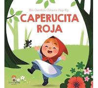 CAPERUCITA ROJA POP UP (Cuentos clásicos Pop Up)