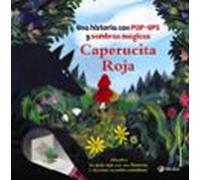Caperucita Roja. Una historia con pop-ups y sombras mágicas (Castellano - A PARTIR DE 3 AÑOS - MANIPULATIVOS (LIBROS PARA TOCAR, JUGAR Y PINTAR), POP-UPS - Otros libros)