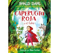 Caperucita roja y el lobo (Cuentos en verso para niños perversos) (Alfaguara Clásicos)