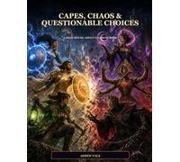 Capes, Chaos & Questionable Choices: A High-Detail Adult Coloring Book of 30 Heroes, 30 Villains, and 12 Catastrophic Showdowns