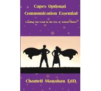 Capes Optional, Communication Essential: Leading Out Loud in the Era of School Choice