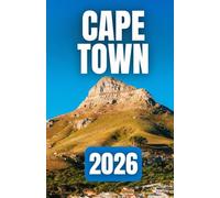 CAPETOWN TRAVEL GUIDE 2026: Where to Stay, What to Eat, and the Best Things to Do in Cape Town, South Africa