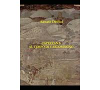 Capezzana al tempo di Carlomagno: Romani, Longobardi, Franchi nel 804