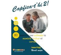 Capfica-t'hi 2! Nivell mitjà: 80 exercicis per estimular la memòria i activar el cervell
