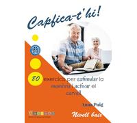 Capfica-t'hi! Nivell baix: 80 exercicis per estimular la memòria i activar el cervell: 1