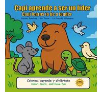 CAPI APRENDE A SER UN LÍDER: Una historia de liderazgo con valores (Cuentos Para Sentir Mejor)