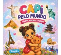 Capi pelo mundo: Colorir, aprender e sonhar