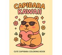 CAPIBARA KAWAII: Libro para colorear