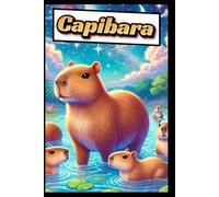 Capibara: Un Cuaderno Perfecto para Escribir, Dibujar y Desarrollar Tu Creatividad