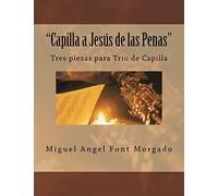 Capilla a Jesus de las Penas - Musica de Capilla: Tres piezas para Oboe, Clarinete y Fagot