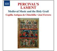 Capilla Antigua De Chinch - Medieval Music And The Holy Grail