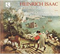 Capilla Flamenca - Isaac: Ich muss dich lassen - Weltliche Werke und Motetten