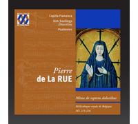 Capilla Flamenca - La Rue: Missa Septem Doloris