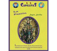 Capillitas. La Pasión Según Sevilla