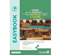 Capire il passato, costruire il futuro. Easybook. Per le Scuole superiori. Con e-book. Con espansione online. Dall’anno Mille alla fine del Seicento (Vol. 1)