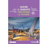 Capire il passato, costruire il futuro. Per le Scuole superiori. Con e-book. Con espansione online. Il Novecento e il mondo contemporaneo (Vol. 3)
