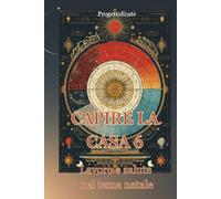 CAPIRE LA CASA 6: Lavoro e salute nel tema natale