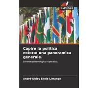 Capire la politica estera: una panoramica generale.: Schema epistemologico e operativo.