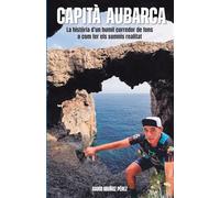 Capità Aubarca: La història d'un humil corredor de fons o com fer els somnis realitat