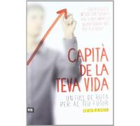 Capità De La Teva Vida. Un Full De Ruta Per Al Teu Futur (CATALAN)