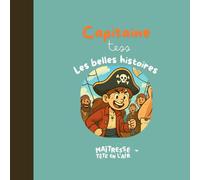 Capitaine Tess: Les belles histoires