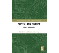 Capital and Finance: Theory and History (Routledge International Studies in Money and Banking)