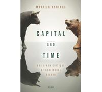 Capital and Time: For a New Critique of Neoliberal Reason (Currencies: New Thinking for Financial Times)