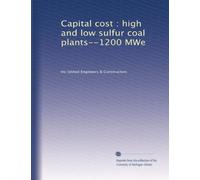 Capital cost : high and low sulfur coal plants--1200 MWe: Volume 2