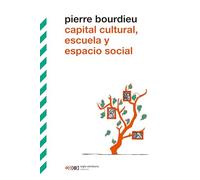 Capital cultural, escuela y espacio social: 1 (BIBLIOTECA CLÁSICA SIGLO XXI)