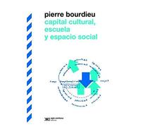 Capital cultural, escuela y espacio social (BIBLIOTECA CLASICA)