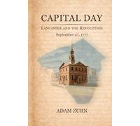 Capital Day: Lancaster and the Revolution, September 27, 1777