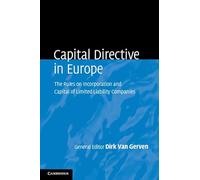 Capital Directive in Europe: The Rules on Incorporation and Capital of Limited Liability Companies