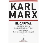 CAPITAL, EL. CRITICA DE LA ECONOMIA POLITICA. LIBRO PRIMERO (CLASICOS PENSAMIENTO CRITICO)