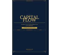 CAPITAL FLOW: An Impulse-Control & Wealth-Building Journal for the ADHD Brain