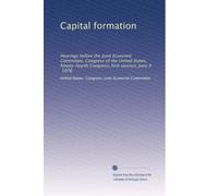 Capital formation: Hearings before the Joint Economic Committee, Congress of the United States, Ninety-fourth Congress, first session, June 9, 1976