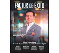 Capital Humano y Transformación Digital. Edición #18 México (Revista Factor de Éxito México)