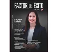 Capital Humano y Transformación Digital: Propósito en Acción. Edición #14 Atlanta (Revista Factor de Éxito Atlanta)