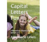 Capital Letters Fun: A Repetition-Based Guide to Letters U-Z