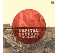 Capital Letters - Wolverhampton [Vinilo]