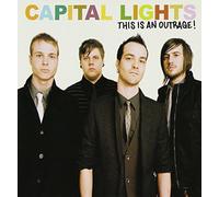 Capital Lights - This Is An Outrage!