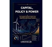 CAPITAL, POLICY & POWER