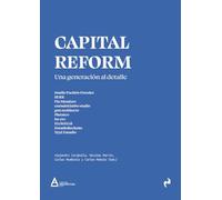 CAPITAL REFORM: Una generación al detalle (ARQUITECTURA)