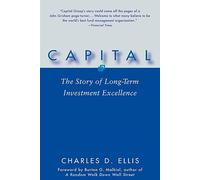 Capital: The Story of Long-Term Investment Excellence