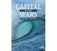 Capital Wars: The Rise of Global Liquidity – Macmillan
