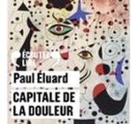 Capitale De La Douleur. Poèmes Choisis