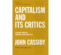 El capitalismo y sus críticos: Una historia desde la Revolución Industrial hasta la IA