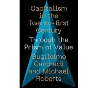 Capitalism in the 21st Century: Through the Prism of Value (IIPPE)