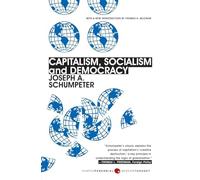 Capitalism, Socialism, and Democracy: Third Edition: 21 (Harper Perennial Modern Thought)