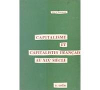 Capitalisme Et Capitalistes Français Au Xixe Siècle (ebook)
